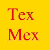 Tex Mex